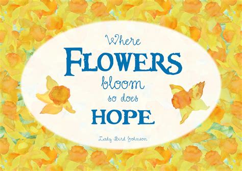 Where Flowers Bloom So Does Hope: A Symphony of Life and Possibilities